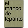 El Manco De Lepanto by Unknown