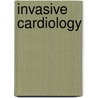 Invasive Cardiology door Onbekend