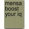 Mensa Boost Your Iq by Unknown