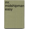 Mr. Midshipman Easy door Onbekend