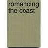 Romancing The Coast by Unknown
