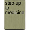 Step-Up to Medicine door Onbekend