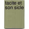 Tacite Et Son Sicle door Onbekend