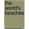 The World's Beaches by Unknown