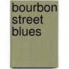 Bourbon Street Blues by Unknown