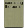 Exercising the Penis by Unknown