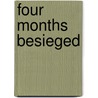Four Months Besieged door Onbekend