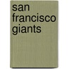 San Francisco Giants by Unknown