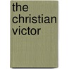 The Christian Victor door Onbekend