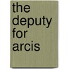 The Deputy For Arcis door Onbekend
