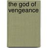 The God Of Vengeance door Onbekend