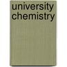 University Chemistry door Onbekend