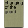 Changing Of The Guard door Onbekend
