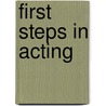 First Steps In Acting door Onbekend