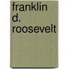 Franklin D. Roosevelt door Onbekend