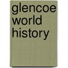 Glencoe World History door Onbekend