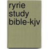Ryrie Study Bible-Kjv by Unknown