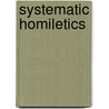 Systematic Homiletics by Unknown
