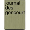 Journal Des Goncourt by Unknown