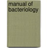 Manual Of Bacteriology door Onbekend