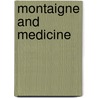 Montaigne and Medicine door Onbekend