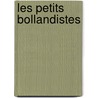 Les Petits Bollandistes door Onbekend