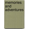 Memories and Adventures by Unknown