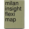 Milan Insight Flexi Map door Onbekend