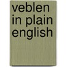 Veblen in Plain English by Unknown