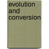Evolution and Conversion by Unknown