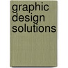 Graphic Design Solutions by Unknown