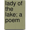 Lady of the Lake; a Poem door Onbekend