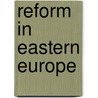Reform In Eastern Europe door Onbekend