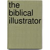 The Biblical Illustrator door Onbekend