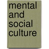 Mental And Social Culture door Onbekend