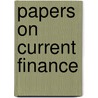 Papers On Current Finance door Onbekend