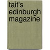 Tait's Edinburgh Magazine door Onbekend