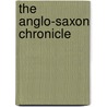 The Anglo-Saxon Chronicle door Onbekend