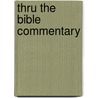 Thru The Bible Commentary door Onbekend