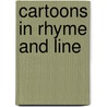 Cartoons In Rhyme And Line door Onbekend