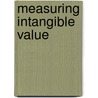 Measuring Intangible Value door Onbekend