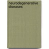 Neurodegenerative Diseases door Onbekend