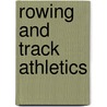 Rowing And Track Athletics by Unknown