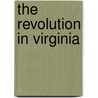 The Revolution In Virginia door Onbekend