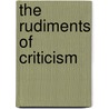The Rudiments Of Criticism door Onbekend