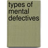 Types of Mental Defectives by Unknown