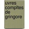 Uvres Compltes de Gringore door Onbekend