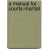 A Manual For Courts-Martial door Onbekend