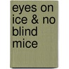 Eyes On Ice & No Blind Mice door Onbekend