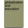 Globalization And Education by Unknown